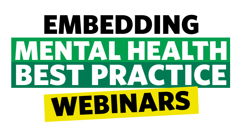 Embedding Mental Health Best Practice Webinar